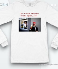 Trump Mcdonald’s Ice Cream Machine Works Again Joe Shirt
