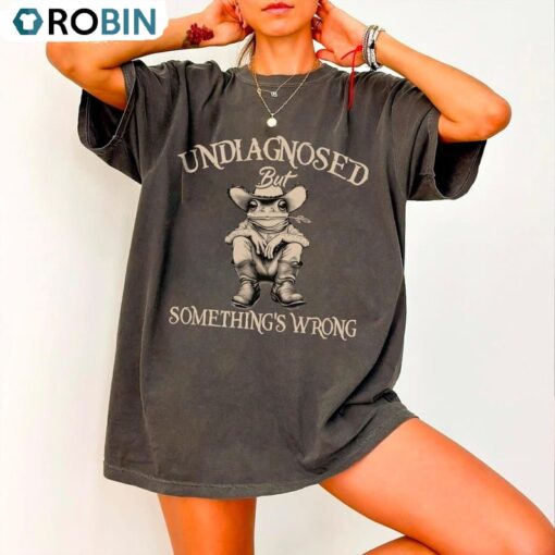 Undiagnosed But Something S Wrong Shirt Unisex Shirt