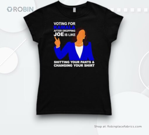 Voting For Kamala After Dropping Joe Is Like Shirt