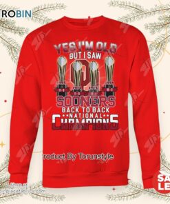 Yes I’m Old But I Saw Sooners Back To Back National Champions T Shirt