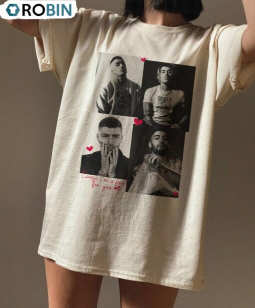 Zayn Shirt Cause I M A Fool For Shirt Unisex Shirt