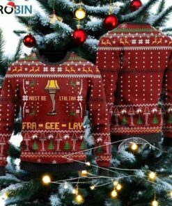 A Christmas Story Fragile Leg Lamp Ugly Sweater, Must Be Italian Fra Gee Lay Shirt