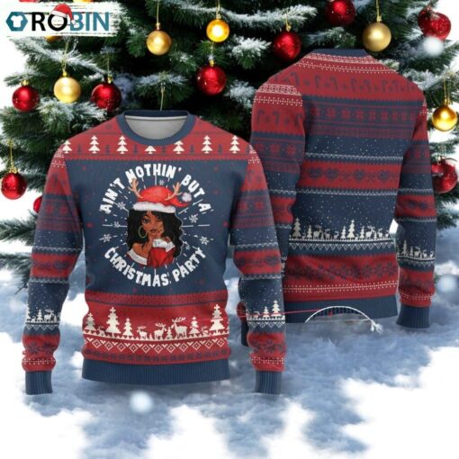 African American Santa Lady Ugly Christmas Sweater Ain’t Nothin’ But A Christmas Party