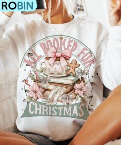 All Booked For Christmas Shirt, Coquette Christmas SweatShirt