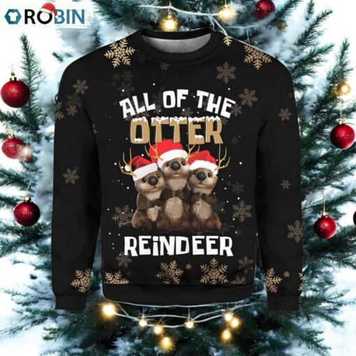 All Of The Otter Reindeer Christmas Ugly Sweater