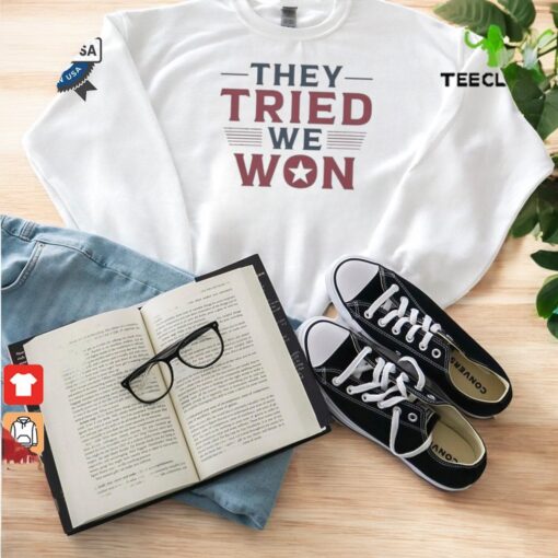 Awesome They Tried We Won Trump Unisex Shirt