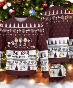 Be You The World Will Adjust Snoopys Ugly Christmas Sweater, Sweatshirt, Snoopy Lover Gift
