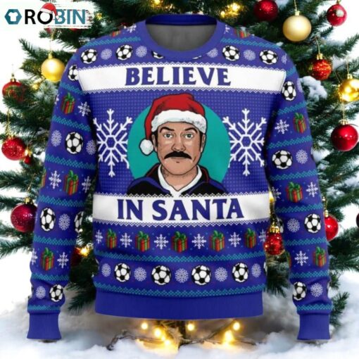 Believe In Santa Ted Lasso Ugly Christmas Sweater