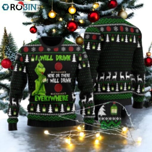 Buchanan Grinch Will Drink Everywhere Ugly Sweater
