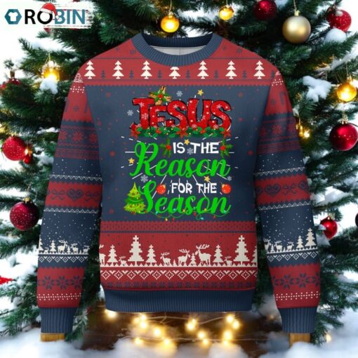 Christian Ugly Christmas Sweater Jesus Is The Reason For The Season