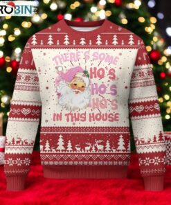 Christmas Pink Santa Ugly Christmas Sweater Theres Some Hos In This House Retro Xmas