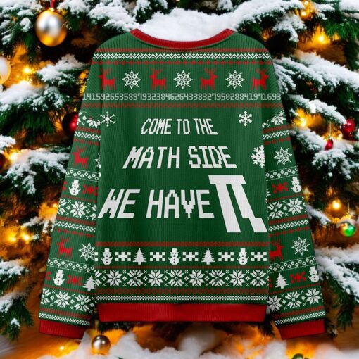 Come To The Math Side We Have Pi Green Ugly Christmas Sweater