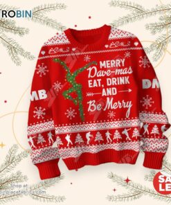 Dave Matthews Band Merry Dave Mas Eat, Drink And Be Merry Sweater, Sweatshirt