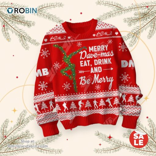 Dave Matthews Band Merry Dave Mas Eat, Drink And Be Merry Sweater, Sweatshirt
