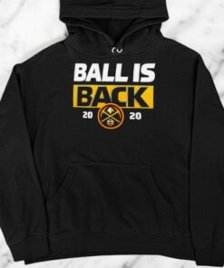 Denver Nuggets Ball Is Back Shirt