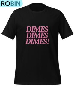 Dimes Dimes Dimes Nicholas Alexander Chavez Shirt