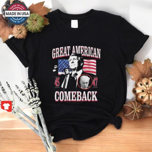 Donald Trump Great American 45 And 47 Comeback Shirt