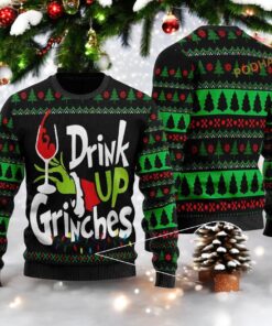 Drink Up Grinches Xmas Ugly Sweater, Party with the Grinch Hilarious Xmas Ugly Sweater