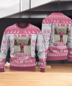 Funny Trump Christmas Unly Sweater, I’ll Be Home For Xmas Unly Sweater Funny Trump Christmas Unly Sweater, I’ll Be Home For Xmas Unly Sweater