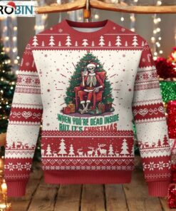 Funny Xmas Ugly Christmas Sweater When You’re Dead Inside But It’s Christmas Chillin Skeleton