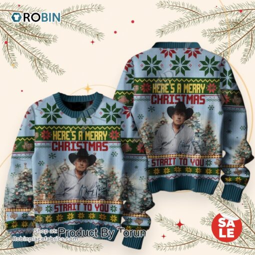 George Strait Here’s A Merry Christmas Strait To You Sweater, Sweatshirt