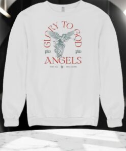 Glory To God Angels Shirt Glory To God Angels Shirt