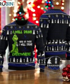 Grey Goose Grinch Will Drink Everywhere Ugly Sweater