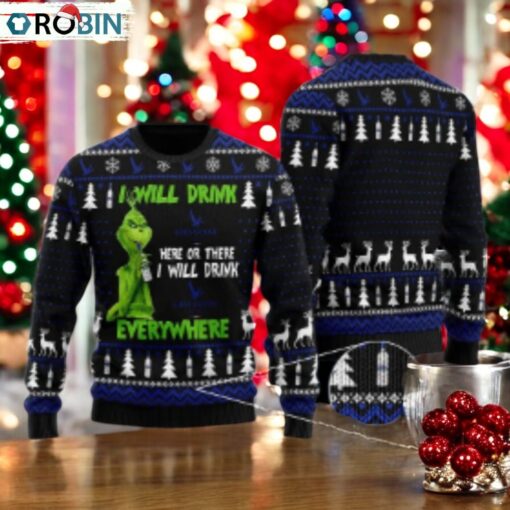 Grey Goose Grinch Will Drink Everywhere Ugly Sweater