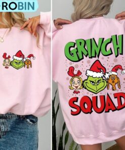 Grinch Squad Sweatshirt, Grinch Front And Back Shirt
