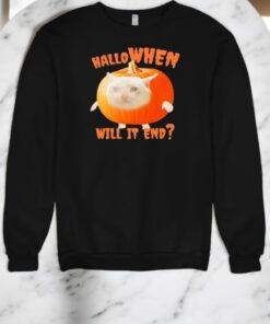 Hallowhen Will It End Cat With Pumpkin Shirt