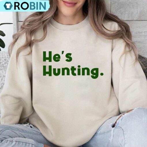 He S Hunting Sweatshirt, Hello Duck Deer Season Shirt