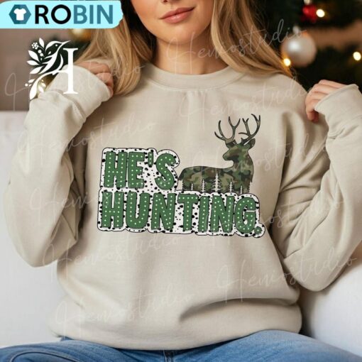 He S Hunting Sweatshirt, Hunting Duck Deer Season Shirt