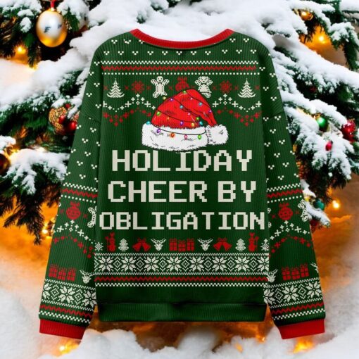 Holiday Cheer By Obligation Green Ugly Christmas Sweater