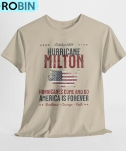 Hurricanes Come And Go Shirt, Hurricane Milton Shirt