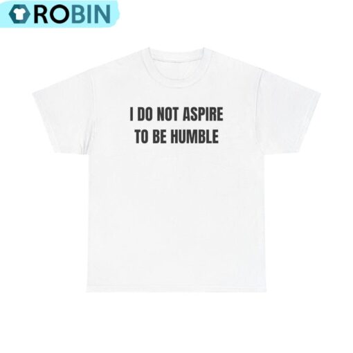 I Do Not Aspire To Be Humble T Shirt, K.mala Harris Trendy Shirt