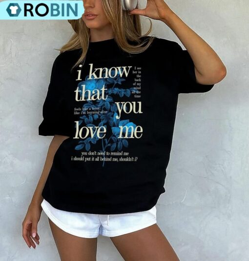 I Know That You Love Me T Shirt, Wildflower Inspired Shirt