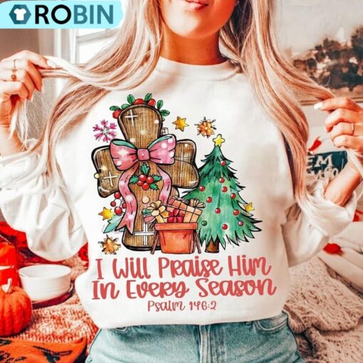 I Will Praise Him In Every Season Sweatshirt, Coquette Christmas Tree Sweater, Long Sleeve Cotton, Hoodie