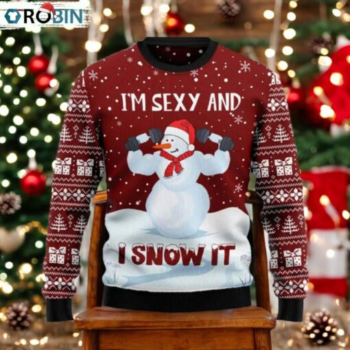 I’m Sexy And I Snow It Ugly Christmas Sweater