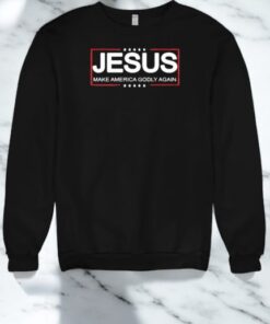 Jesus Make America Godly Again Shirt