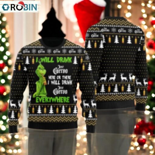 Jose Cuervo Grinch Will Drink Everywhere Ugly Sweater