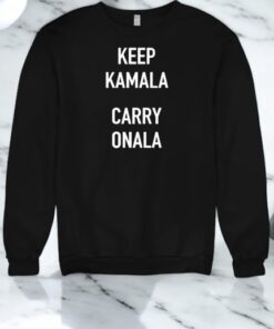 Keep Kamala And Carry Onala Shirt
