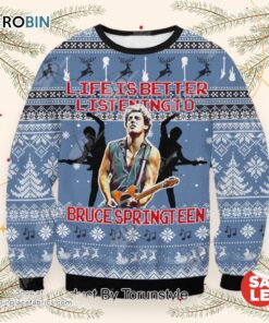 Life Is Better Listening To Bruce Springsteen Sweater, Sweatshirt
