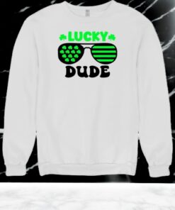 Lucky Dude St Patricks Day Shirt Lucky Dude St Patricks Day Shirt
