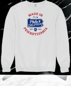 Made In Philadelphia Pennsylvania Est 1682 Shirt