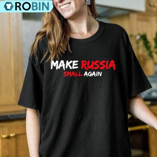 Make Russia Small Again Shirt, Anti Russian Expansionism TShirt, Anti Russian Expansionism Shirt