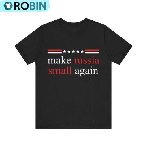 Make Russia Small Again Shirt