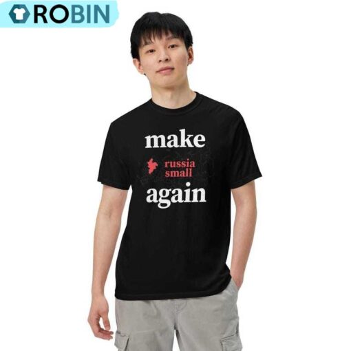 Make Russia Small Again TShirt, Political Statement Shirt