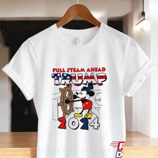 Mickey Trump For President Full Steam Ahead Trump 2024 Shirt