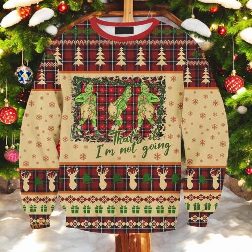 Not Going Christmas 3D Grinch Sweater, Funny Sweater