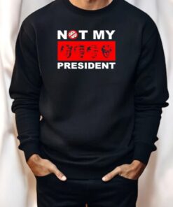 Not My President Anti Trump Shirt